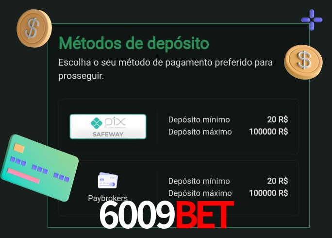 O cassino 6009Bet oferece uma grande variedade de métodos de pagamento
